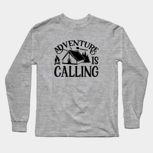 adventure is calling / outdoor camping / hiking Long Sleeve T-Shirt